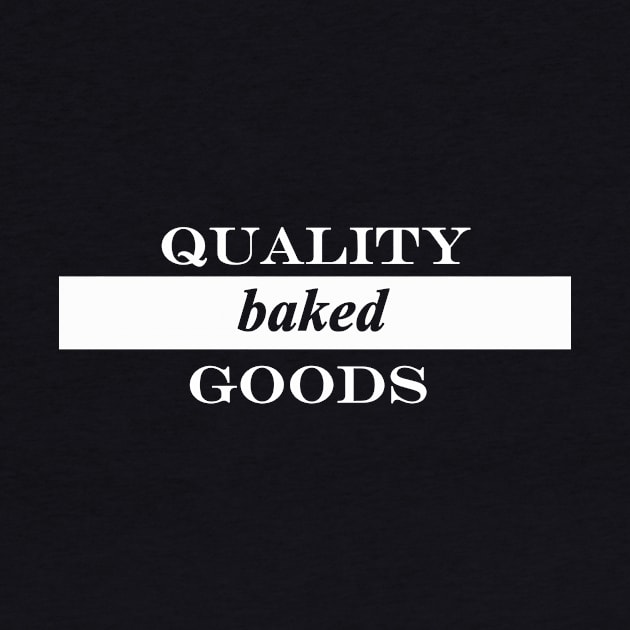 quality baked goods by NotComplainingJustAsking